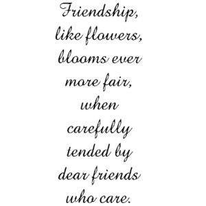 H 64 Friendship Like Flowers