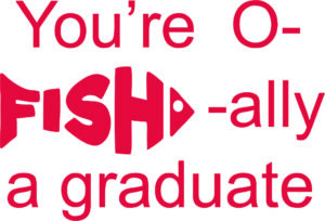 J 2881 O-Fish-ally A Graduate $6.90